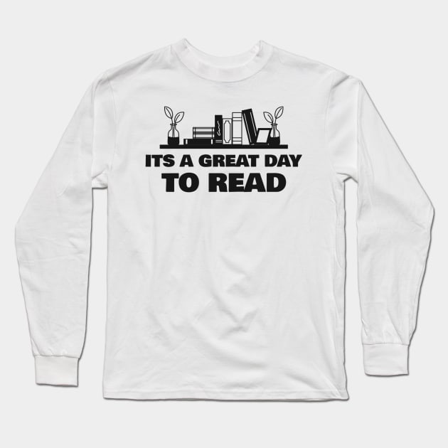 Its a great day to read Long Sleeve T-Shirt by AthleteCentralThreads